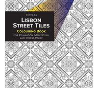 Lisbon Street Tiles Coloring Book for Relaxation, Meditation and Stress-Relief