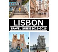 LISBON TRAVEL GUIDE 2025-2026