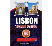 LISBON TRAVEL GUIDE 2025-2026: Discover Hidden Gems, Food Culture, and Must-See Attractions in Portugal’s Capital