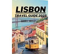 Lisbon Travel Guide 2025: Hand-Crafted Itineraries · Local Insights · Hidden Gems · Budget-Smart Tips