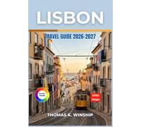 Lisbon Travel Guide 2026-2027: Plan Alfama, Belém and Sintra with Walkable Itineraries, Tram Advice, Local Food, Crowd Timing, Rail Connections and Practical Costs