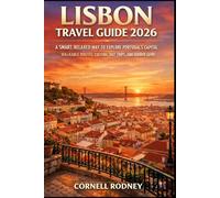 LISBON TRAVEL GUIDE 2026: A SMART, RELAXED WAY TO EXPLORE PORTUGAL’S CAPITAL WALKABLE ROUTES, CULTURE, DAY TRIPS, AND HIDDEN GEMS (Pathfinder Travel And Adventure Guides)