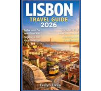 Lisbon Travel Guide 2026: Explore Historic Streets, Rooftop Sunsets, Coastal Day Trips and Budget Friendly Adventures