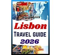 LISBON TRAVEL GUIDE 2026: Insider itineraries for local food culture, neighborhood walks, day trip plans & budget tips