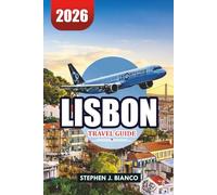 LISBON TRAVEL GUIDE 2026: Where to Eat, Stay & Explore in 2026