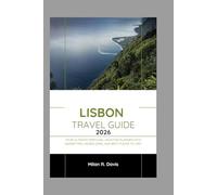 Lisbon Travel Guide 2026: Your Ultimate Portugal Vacation Planner with Insider Tips, Hidden Gems, and Best Places to Visit