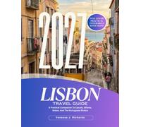 LISBON Travel Guide 2027: A Practical Companion To Cascais, Alfama, Belem, And The Portuguese Riviera
