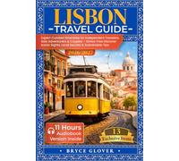Lisbon Travel Guide: Expert-Curated Itineraries for Independent Travelers, Solo Adventurers & Couples - Stress-Free Discover Iconic Sights, Local Secrets & Sustainable Tips