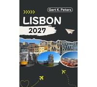 LISBON TRAVEL GUIDE: Explore Lisbon like a local: Authentic Tips, Top Spots & Day trips
