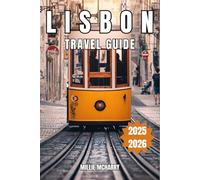 Lisbon Travel Guide: The City of Seven Hills, Endless Charm & Pastel de Nata Dreams