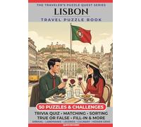 Lisbon Travel Puzzle Book: 50 Brain Games, Trivia & Things to Do for Adults | Local History, Landmarks, Hidden Tips & Culinary Secrets | The Perfect ... Trip (The Traveler's Puzzle Quest Series)