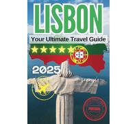 LISBON:: Ultimate Travel Guide (An Illustrated Travel Guides)