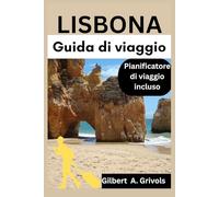 Lisbona Guida di viaggio: consigli completi per le vacanze dei turisti
