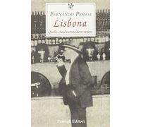 Lisbona. Quello che il turista deve vedere (Le occasioni)