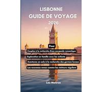 Lisbonne Guide de voyage 2026: Un voyage à travers la ville la plus enchanteresse du Portugal