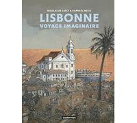 Lisbonne: Voyage imaginaire