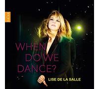 Lise De La Salle - When Do We Dance