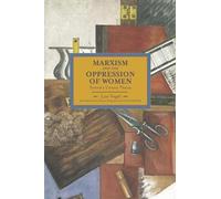 Lise Vogel Marxism And The Oppression Of Women: Toward A Unitary T (Tapa blanda)
