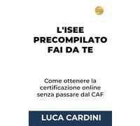 L'ISEE Precompilato Fai Da Te: Ottieni certificazione per bonus e agevolazioni sul portale INPS con SPID evitando lunghe code