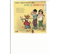 Lisette Jambet Et Jean Pierre Dujay / Paroles De René-Paul Groffe / Musique De Zimmermann - Les Chansons De Bob Et Bobette : Berceuse À Nounourse - Soubriquet S'en Va T'en Guerre - Les Roses De Mon Rosier - La Ronde Des Petits Lapins