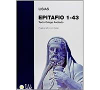 LISIAS EPITAFIO 1-43 TEXTO GRIEGO ANOTADO 2 BACH. (LATIN Y GRIEGO)