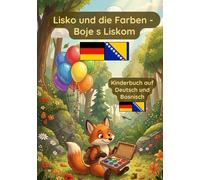 Lisko und die Farben: Deutsch-bosnisches Kinderbuch zum lernen der Farben