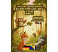 Lisko und die Geschichten aus dem Wald: Band 1-Bilinguales Kinderbuch Deutsch Bosnisch