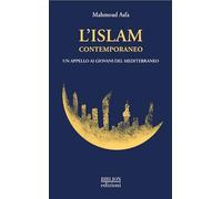L'Islam contemporaneo. Un appello ai giovani del Mediterraneo