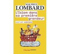 L'Islam dans sa première grandeur: VIIIe-XIe siècles