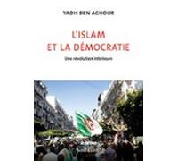 Lislam Et La Démocratie. Une Révolution Intérieure (ebook)