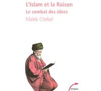 L'Islam et la Raison: Le combat des idées