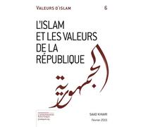 L'Islam et les valeurs de la république: Volume 6 (Valeurs d'Islam)