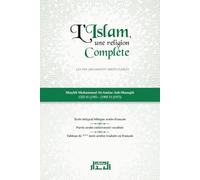 L'islam, une religion complète: dix arguments irréfutables démontrant la perfection de l'islam
