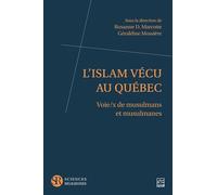 L'islam vécu au Québec: Voie/x de musulmans et musulmanes