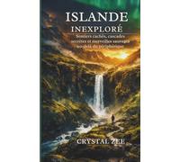 L'ISLANDE INCONNUE: Sentiers cachés, cascades secrètes et merveilles sauvages au-delà du périphérique