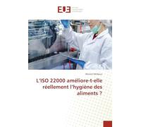 L'ISO 22000 améliore-t-elle réellement l'hygiène des aliments ?