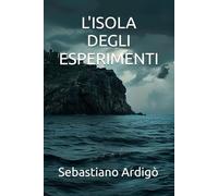 L'Isola degli Esperimenti (Fallen Earth Saga)