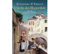 L'isola dei fili perduti (Rizzoli Historiae)