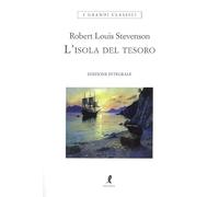 L'isola del tesoro. Ediz. integrale (I grandi classici)