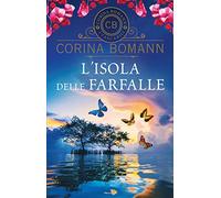 L'isola delle farfalle (I tascabili di Corina Bomann)