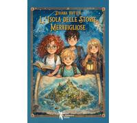 L'isola delle storie meravigliose. Ediz. a colori (I narrolibri)