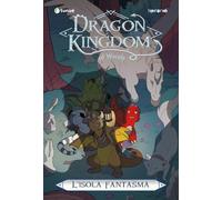 L'isola fantasma. Dragon Kingdom of Wrenly (Tipitondi)