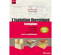 L'isolation thermique écologique - Edition 2023: Conception, matériaux, mise en oeuvre, neuf et réhabilitation (Techniques de pro)
