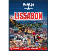 LISSABON-REISEFÜHRER 2026: Der perfekte Reiseplaner mit Stadtführungen, Tagesausflügen nach Sintra und Cascais, den wichtigsten Sehenswürdigkeiten und authentischen Kulturerlebnissen