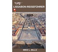 Lissabon-Reiseführer 2026: Entdecken Sie die Schönheit, Geschichte und einzigartigen Aromen von Portugals Küstenhauptstadt