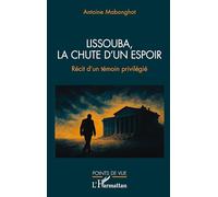 Lissouba, la chute d’un espoir: Récit d’un témoin privilégié (Points de Vue)