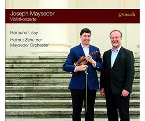 Lissy Raimund - Joseph Mayseder: Violinkonzerte