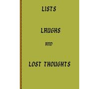 List, Laughs and Lost Thoughts: Sweet Memories of Friends and Family