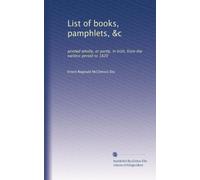 List of books, pamphlets, &c: printed wholly, or partly, in Irish, from the earliest period to 1820