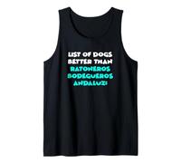 List of Dogs Better Than Ratoneros Bodegueros Andaluz Camiseta sin Mangas